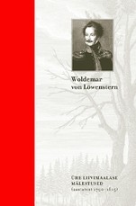 Ühe liivimaalase mälestused. Kindralmajor Woldemar von Löwensterni mälestused