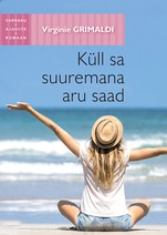 Küll sa suuremana aru saad