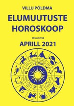 Mis on uut? Elumuutuste horoskoop aprill 2021