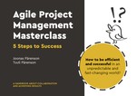 Agile Project Management Masterclass: 5 Steps to Success