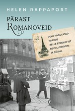 Pärast Romanoveid. Vene pagulased Pariisis belle époque’ist revolutsiooni ja sõjani