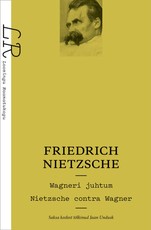 Wagneri juhtum. Nietzsche contra Wagner