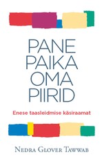 Pane paika oma piirid. Enese taasleidmise käsiraamat