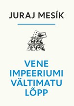 Vene impeeriumi vältimatu lõpp