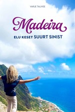 Madeira. Elu keset suurt sinist