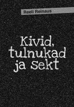 Kivid, tulnukad ja sekt