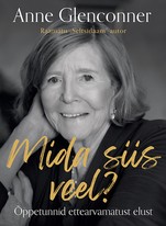 Mida siis veel? Õppetunnid ettearvamatust elust