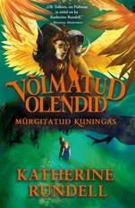 Mürgitatud kuningas. Võimatud olendid 2