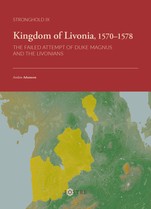 Kingdom of Livonia, 1224-1558. Failed Attempt of Duke Magnus and the Livonians