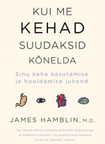 Kui me kehad suudaksid kõnelda