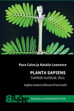 Planta Sapiens. Taimede olemuse jälil