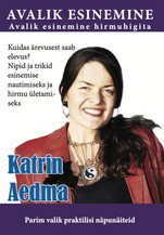 Avalik esinemine. Avalik esinemine hirmuhigita! Kuidas ärevusest saab elevus? Nipid ja trikid esinemise nautimiseks  ja hirmu ületamiseks. Parim valik praktilisi näpunäiteid!