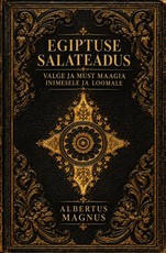 Egiptuse salateadus - valge ja must maagia inimesele ja loomale
