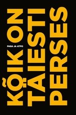 Kõik on täiesti perses